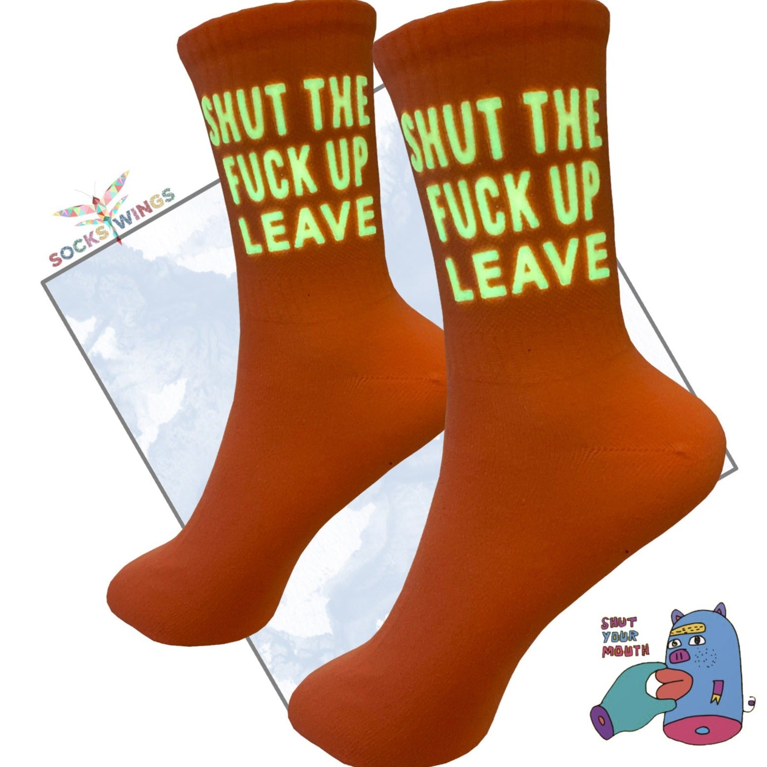 Shut the Fuck Up Leave Socken